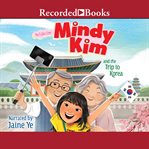 Mindy Kim and the trip to Korea cover image