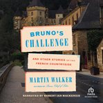 Bruno's challenge : [and other stories of the French countryside] cover image