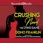Crushing need : the lying game cover image