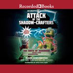 Attack of the shadow-crafters : an unofficial novel cover image