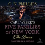 The bronx : Carl Weber's Five Families of New York Series, Book 3 cover image
