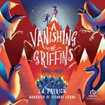 A Vanishing of Griffins : Songs of Magic cover image