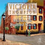 Murder on Bedford Street : Gaslight Mystery (Harrison) cover image