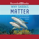 Why Sharks Matter cover image