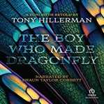 The Boy Who Made Dragonfly : A Zuni Myth cover image