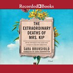 The Extraordinary Deaths of Mrs. Kip cover image