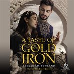 A TASTE OF GOLD AND IRON cover image