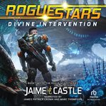 Divine Intervention : Rogue Stars cover image