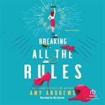 BREAKING ALL THE RULES cover image