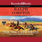 Ralph Compton The Too-Late Trail cover image