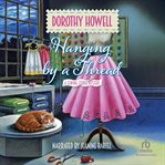 Hanging by a Thread : Sewing Studio Mystery cover image