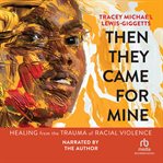 THEN THEY CAME FOR MINE cover image