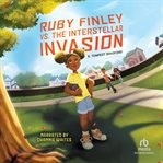 RUBY FINLEY VS. THE INTERSTELLAR INVASIO cover image