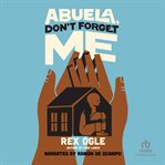 Abuela, don't forget me cover image