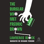 THE BURGLAR WHO MET FREDERIC BROWN cover image
