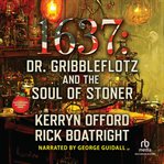 1637 : Dr. Gribbleflotz and the Soul of Stoner. Assiti Shards cover image
