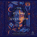 LA ÚLTIMA CUENTISTA (THE LAST CUENTISTA) cover image