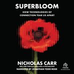 Superbloom : The Tragedy of Communication cover image