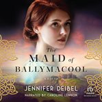 THE MAID OF BALLYMACOOL cover image