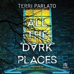 ALL THE DARK PLACES cover image