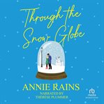 Through the Snow Globe cover image