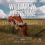 Lone Star Legacy : Forever Texas cover image