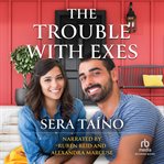 The Trouble With Exes : Navarros cover image