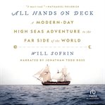 All Hands on Deck : A Modern-Day High Seas Adventure to the Far Side of the World cover image