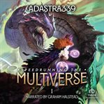 Speedrunning the Multiverse : A LitRPG Cultivation Adventure. Speedrunning the Multiverse cover image