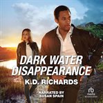 Dark Water Disappearances : West Investigations cover image