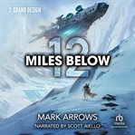12 Miles Below : Grand Design: (A Progression Fantasy Epic) cover image