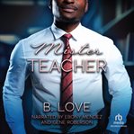 Mister Teacher : Mister (Love) cover image