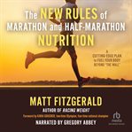 The New Rules of Marathon and Half-Marathon Nutrition cover image