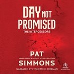 Day Not Promised : Intercessors cover image
