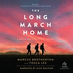 The Long March Home : A World War II Novel of the Pacific cover image