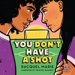 You Don't Have a Shot cover image