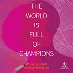 The World Is Full of Champions cover image
