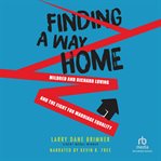Finding a Way Home : Mildred and Richard Loving and the Fight for Marriage Equality cover image