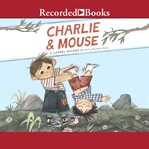 Charlie & Mouse cover image
