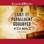 A land of permanent goodbyes cover image