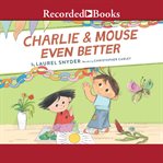Charlie & Mouse even better cover image