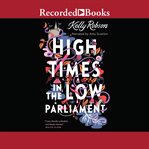 High Times in the Low Parliament cover image