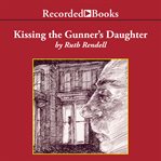 Kissing the gunner's daughter cover image