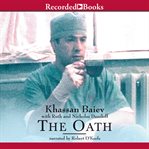 The oath. The Remarkable Story of a Surgeon's Life Under Fire in Chechnya cover image