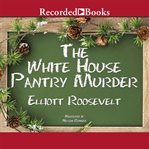 The White House pantry murder cover image