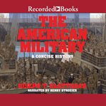 The American military : a concise history cover image