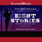 Eight stories : tales of war and loss cover image