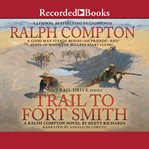Trail to Fort Smith cover image