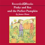 Pinky and Rex and the perfect pumpkin cover image