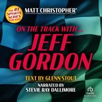 On the track with ... Jeff Gordon cover image